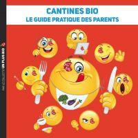 Cantines bio - Le guide pratique des parents - Un plus bio