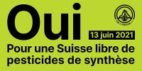 OUI pour une suisse libre de pesticides de synthese