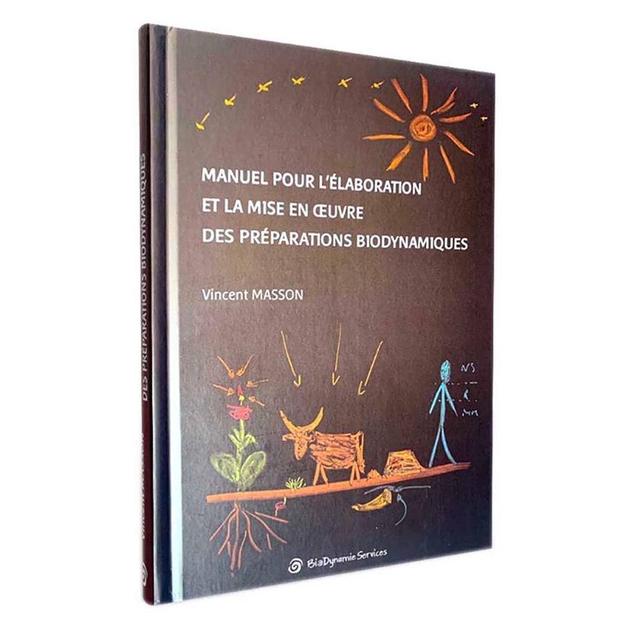 Manuel pour la conservation et la mise en oeuvre des préparations biodynamiques