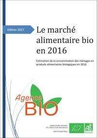 Le marché alimentaire bio en 2016 - Agence bio