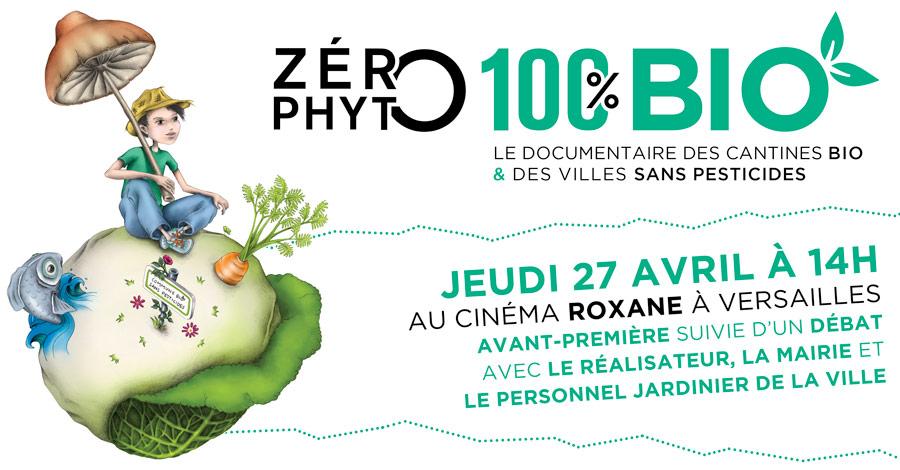 Avant-première de Zéro Phyto 100% Bio le jeudi 27 avril 2017 à Versailles