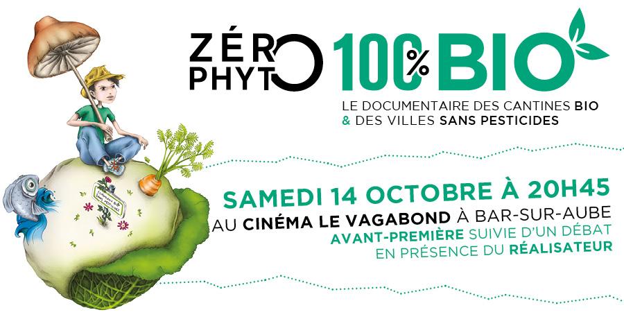 Avant-première de Zéro Phyto 100% Bio le samedi 14 octobre 2017 à Bar-sur-Aube