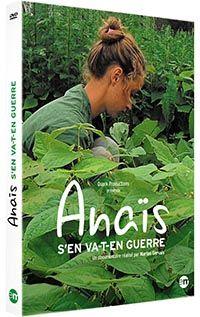 Anaïs s'en va t'en guerre - Film documentaire Anaïs s'en va t'en guerre - Film documentaire