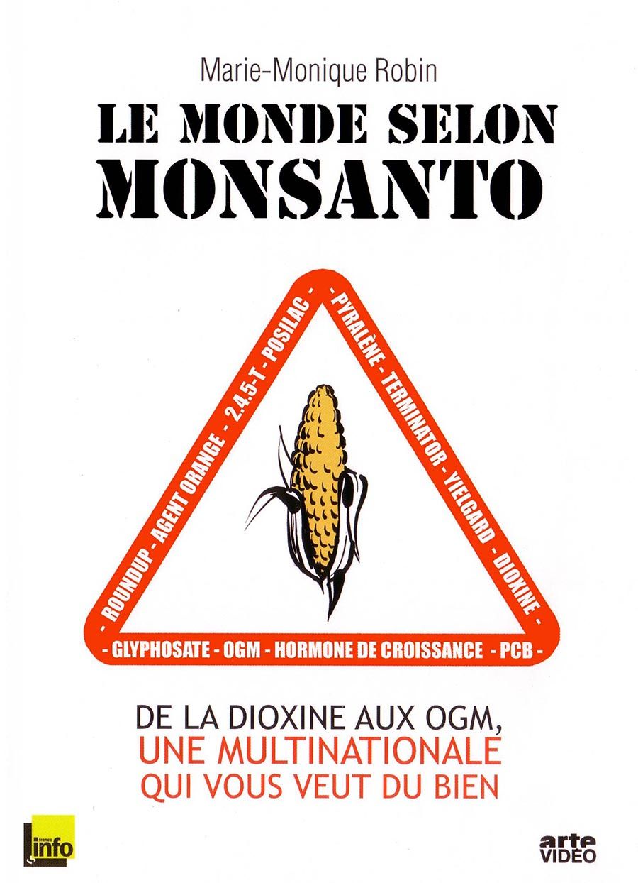 Le monde selon monsanto - Film documentaire