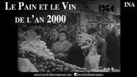 Le pain et le vin de l'an 2000 - Film documentaire