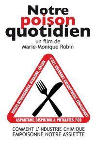 Notre poison quotidien - Film documentaire