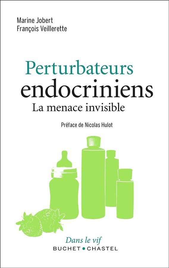 Perturbateurs endocriniens la menace invisible - Livre